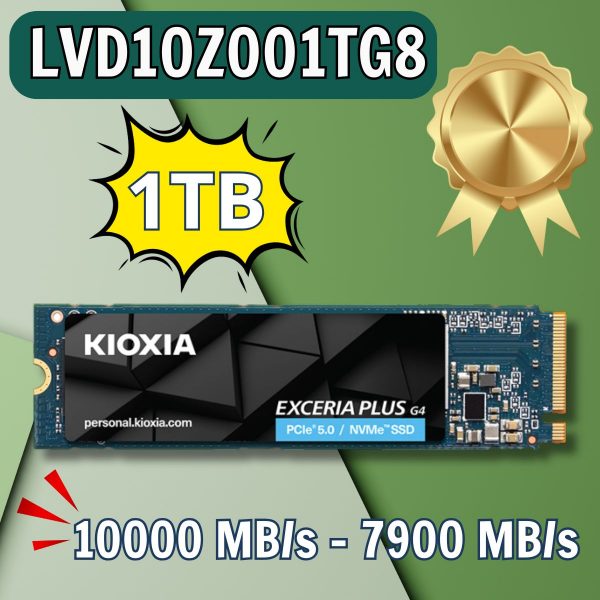 Ổ cứng SSD KIOXIA  LVD10Z001TG8 – Dung lượng 1TB – Tốc độ đọc 10000MB/s – Tốc độ ghi 7900MB/s