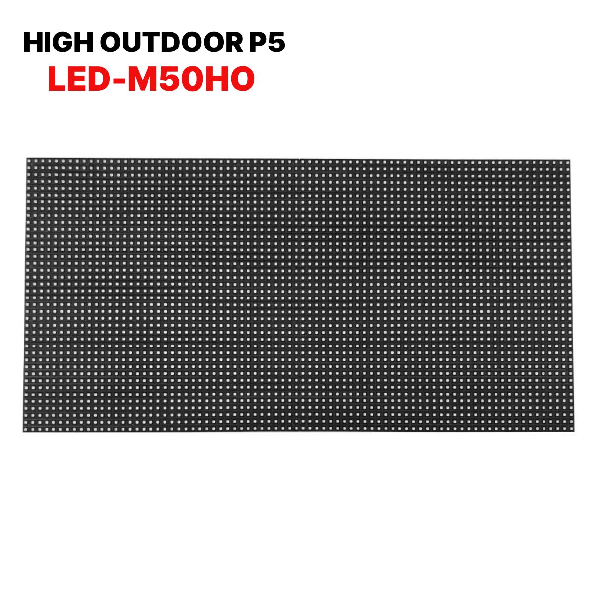 Module màn hình Led chống nước High Outdoor P5 Hikvision LED-M50HO Góc nhìn ngang dọc 120 độ, Tần số làm tươi ≥1920Hz