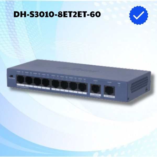 Switch Dahua DH-S3010-8ET2ET-60 PoE 8 cổng Hỗ trợ 2 cổng mạng Uplink, Công suất 2 Gbps, Tốc độ 1.488 Mpps
