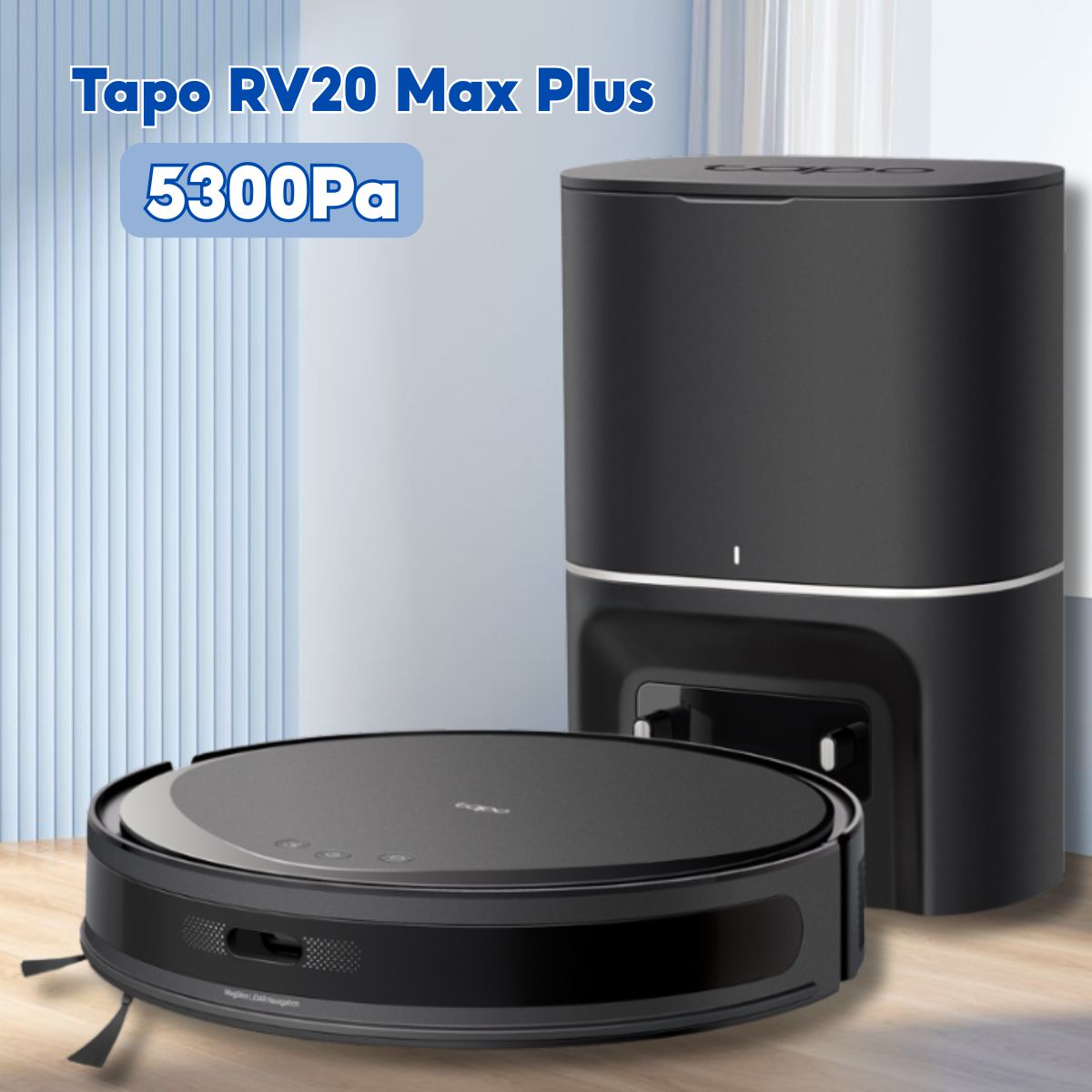 Robot hút lau 2 trong 1 Tapo RV20 Max Plus Siêu mỏng 83mm, Lực hút 5300Pa, Tự động đổ bụi, Điều hướng kép MagSlim LiDAR + IMU
