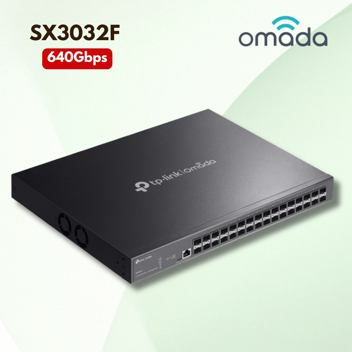 Switch quản lý L2+ Omada SX3032F 32 cổng 10GE SFP+, Công suất 640 Gbps, Quản lý Cloud Omada, Hỗ trợ ERPS