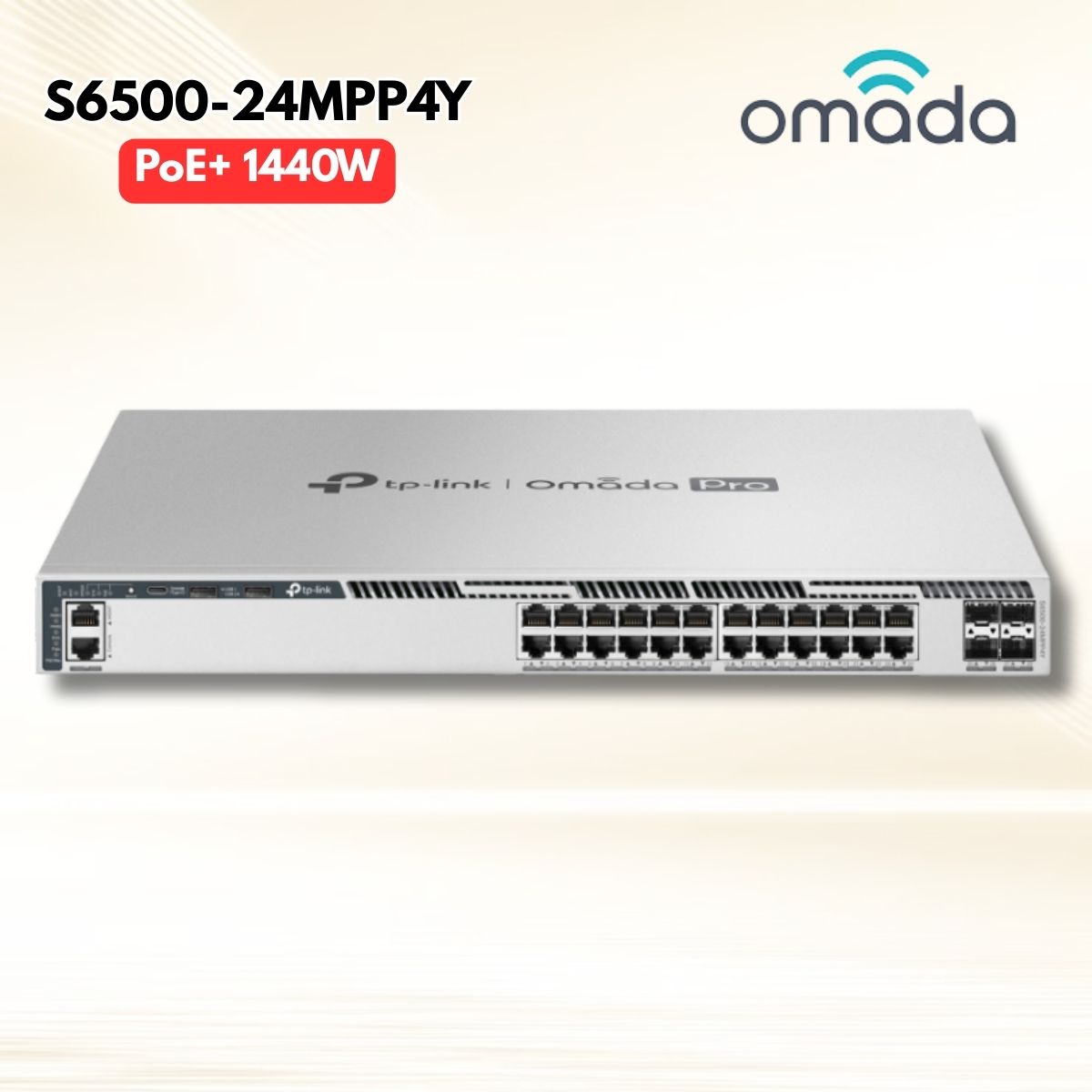 Switch L3 Omada Pro S6500-24MPP4Y PoE++ 1440W, 24 Cổng 2.5G PoE++ 60W & 4 Cổng 25G, Chuyên Dụng Cho Wi-Fi 7 & Camera AI