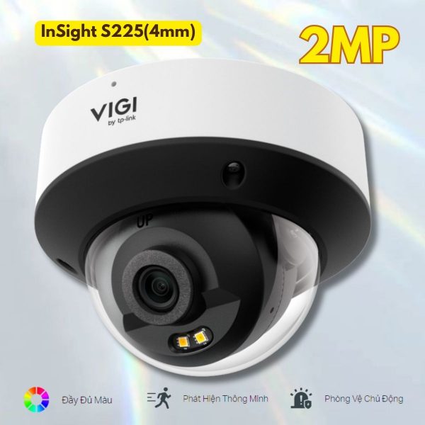 Camera Bán cầu VIGI InSight S225(4mm) 2MP Nhìn đêm LightPro, Phân loại người & xe, Nguồn PoE hoặc 12V DC, Chuẩn H.265+