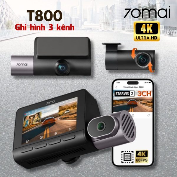 Camera hành trình 4K 70mai T800 3 Mắt HDR, Giám sát từ xa 4G, Cảm biến Sony STARVIS 2